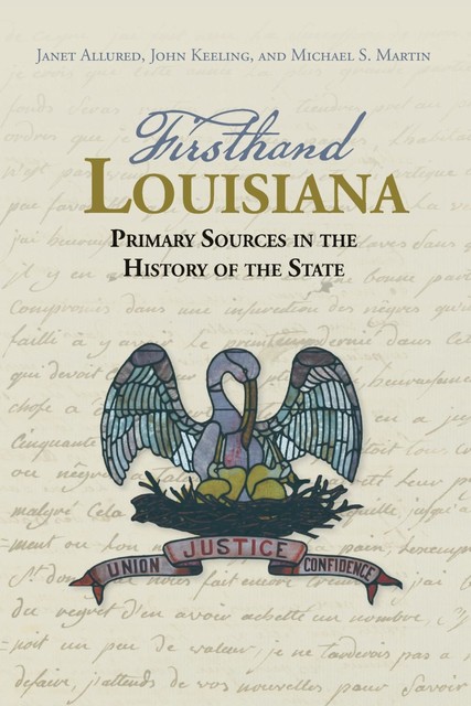 Firsthand Louisiana, Michael Martin, Janet Allured, John Keeling