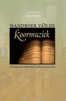 Handboek van de koormuziek, Hans Noyens
