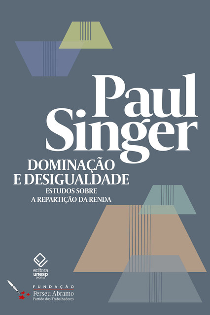 Dominação e desigualdade, Paul Singer, Helena Singer, Suzana Singer