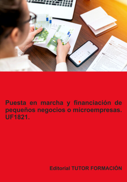 Puesta En Marcha Y Financiación De Pequeños Negocios O Microempresas. Uf1821, Carmen Arenal Laza