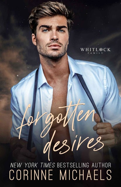 Forgotten Desires: A Marriage of Convenience/Billionaire Small-Town Romance (Whitlock Family Series Book 4), Corinne Michaels