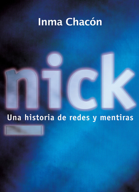 Nick, Inma Chacón