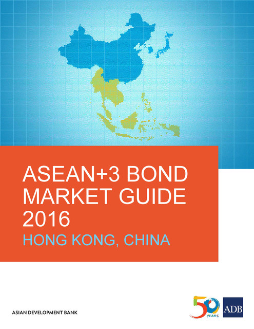 ASEAN+3 Bond Market Guide 2016, Asian Development Bank