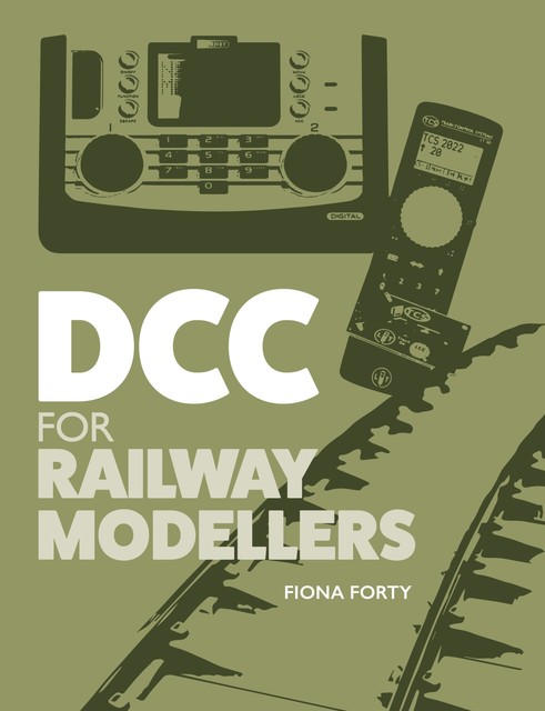 DCC for Railway Modellers, Fiona Forty