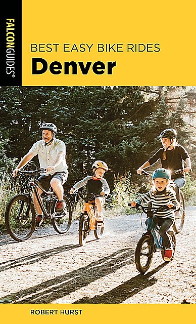 Best Easy Bike Rides Denver, Robert Hurst