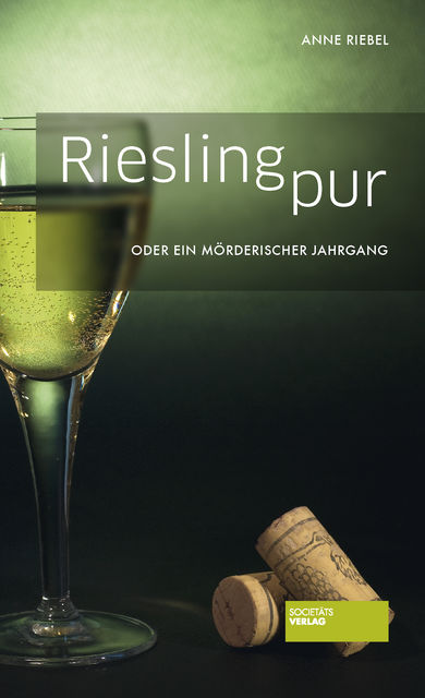 Riesling pur, Anne Riebel