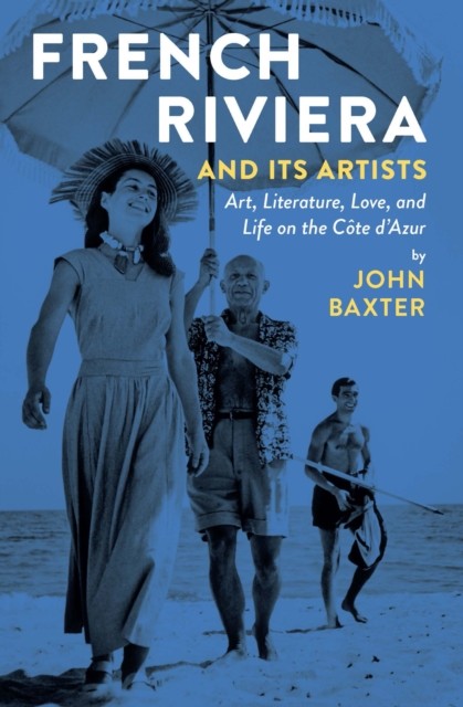 French Riviera and Its Artists, John Baxter