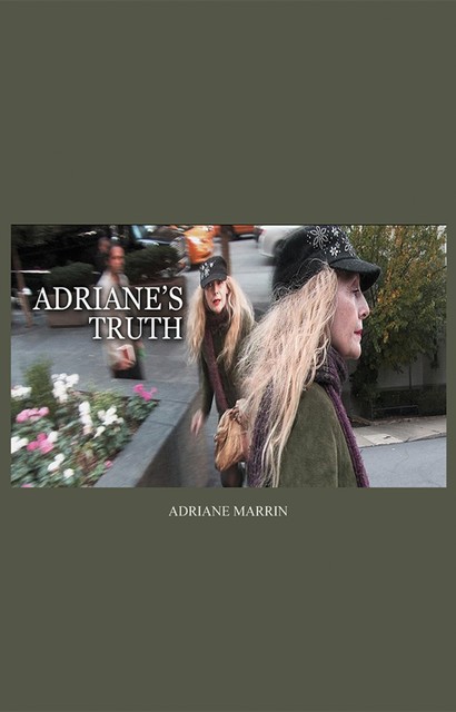 Adriane's Truth, Adriane Marrin