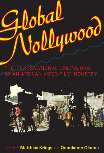 Global Nollywood, Matthias Krings, Onookome Okome