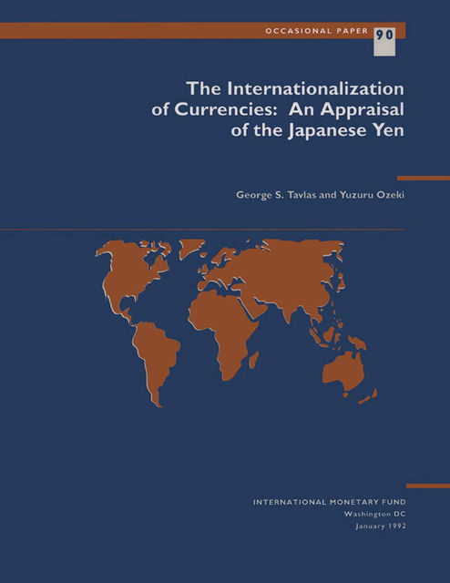 The Internationalization of Currencies: An Appraisal of the Japanese Yen, Yusuru Ozeki