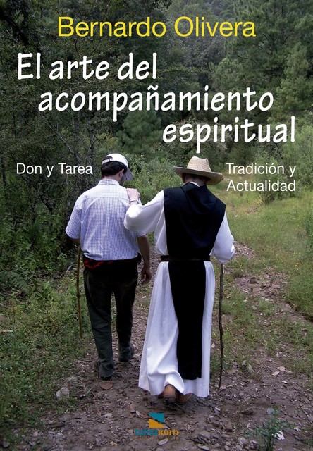 El arte del acompañamiento espiritual, Bernardo Olivera
