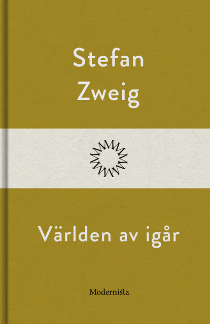 Världen av igår, Stefan Zweig