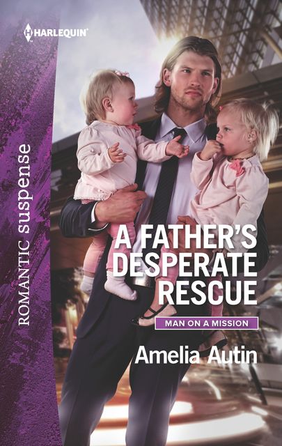 A Father's Desperate Rescue, Amelia Autin