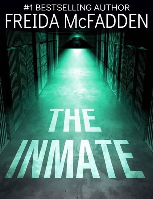 McFadden, Freida – The Inmate, Freida McFadden