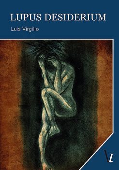 Lupus Desiderium, Luis Virgilio
