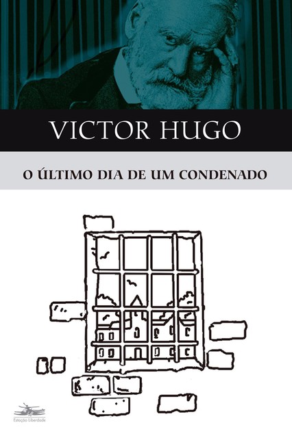 ULTIMO DIA DE UM CONDENADO, O, Victor Hugo