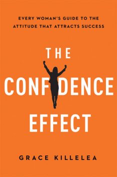 The Confidence Effect, Grace Killelea