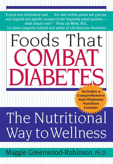 Foods That Combat Diabetes, Maggie Greenwood-Robinson