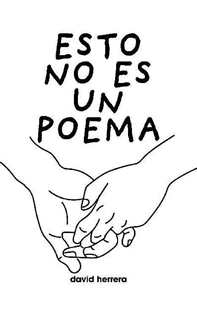 esto no es un poema (Spanish Edition), David Herrera