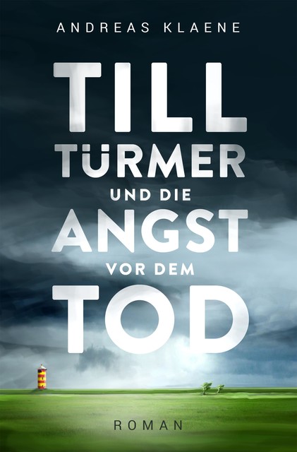 Till Türmer und die Angst vor dem Tod, Andreas Klaene