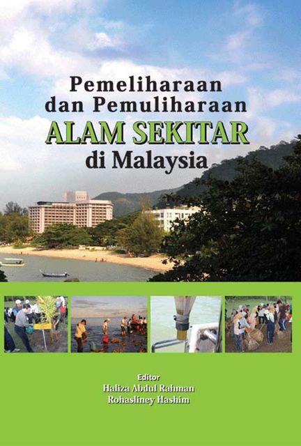 Environmental Preservation and Conservation in Malaysia, Rohasliney Hashim