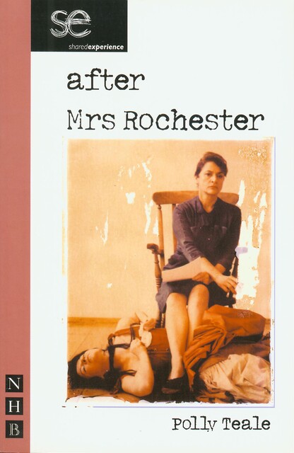 After Mrs Rochester, Polly Teale