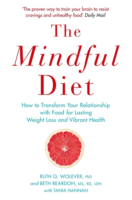 The Mindful Diet, Ruth Wolever