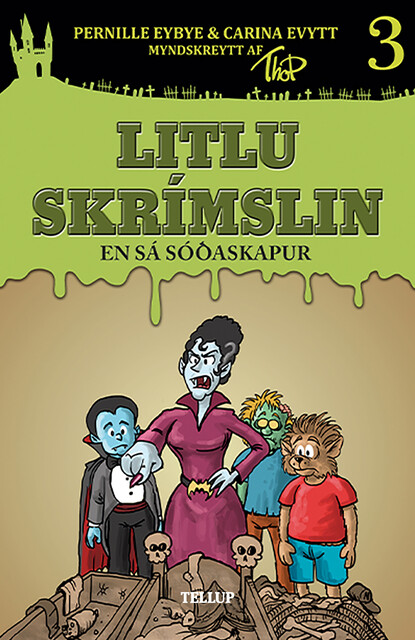 Litlu skrímslin #3: En sá sóðaskapur, Carina Evytt, Pernille Eybye