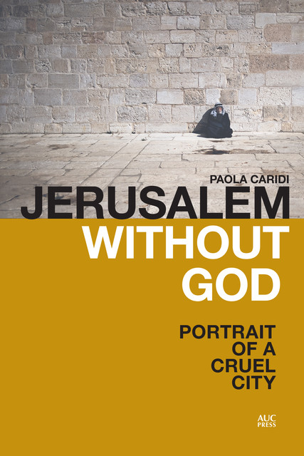 Jerusalem without God, Paola Caridi