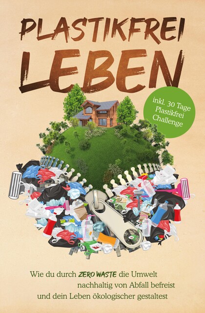 Plastikfrei leben, Plastik Held