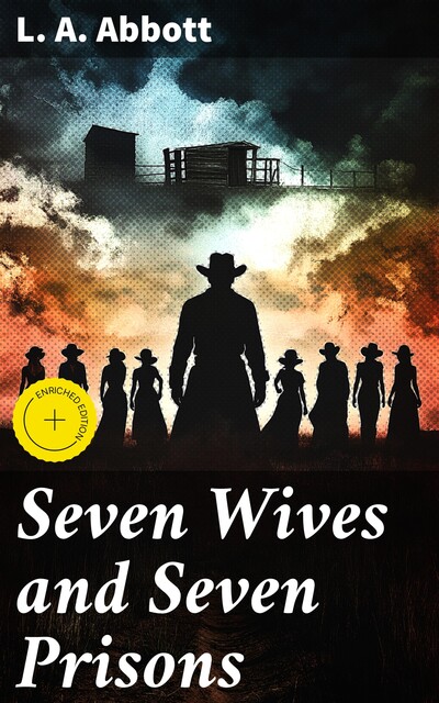 Seven Wives and Seven Prisons, L.A.Abbott