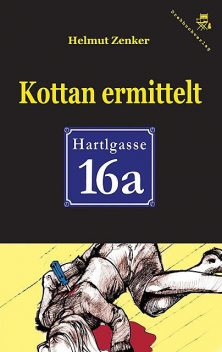 Kottan ermittelt: Hartlgasse 16a, Helmut Zenker