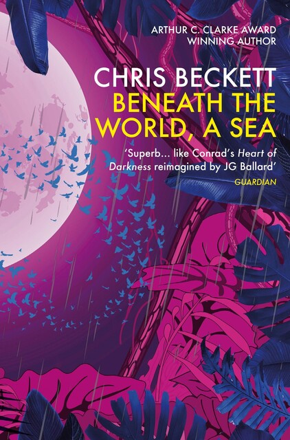 Beneath the World, a Sea, Chris Beckett