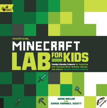 Unofficial Minecraft Lab for Kids, John Miller