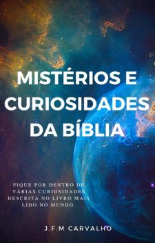 Mistérios e Curiosidades da Bíblia, Jeconias Ferreira Matias de Carvalho