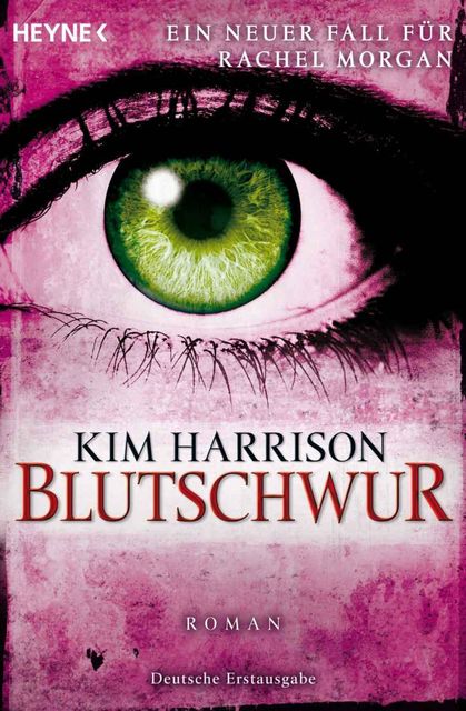 Blutschwur: Die Rachel-Morgan-Serie 11 – Roman (German Edition), Kim Harrison