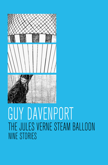 The Jules Verne Steam Balloon, Guy Davenport