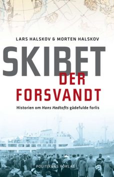 Skibet der forsvandt, Lars Halskov, Morten Halskov