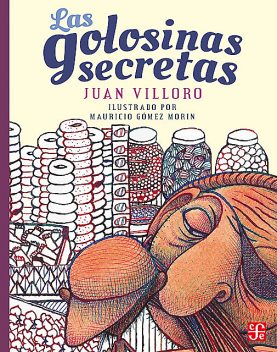 Las golosinas secretas, Juan Villoro