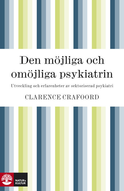 Den möjliga och omöjliga psykiatrin, Clarence Crafoord