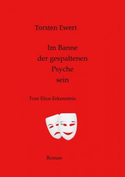 Im Banne der gespaltenen Psyche, Torsten Ewert