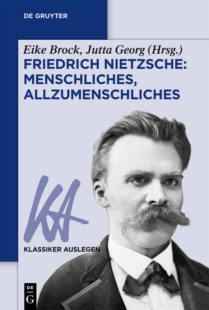 Friedrich Nietzsche: Menschliches, Allzumenschliches, Eike Brock, Jutta Georg