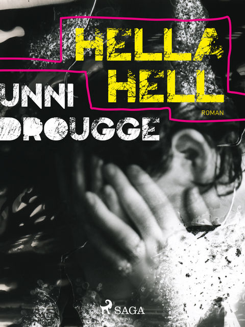 Hella Hell, Unni Drougge
