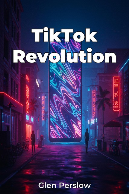 TikTok Revolution, Glen Perslow