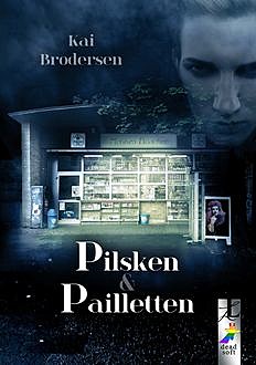 Pilsken und Pailletten, Kai Brodersen