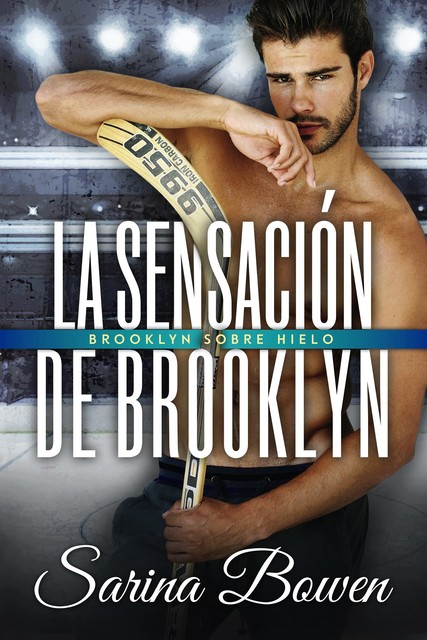 La sensación de Brooklyn (Spanish Edition), Sarina Bowen