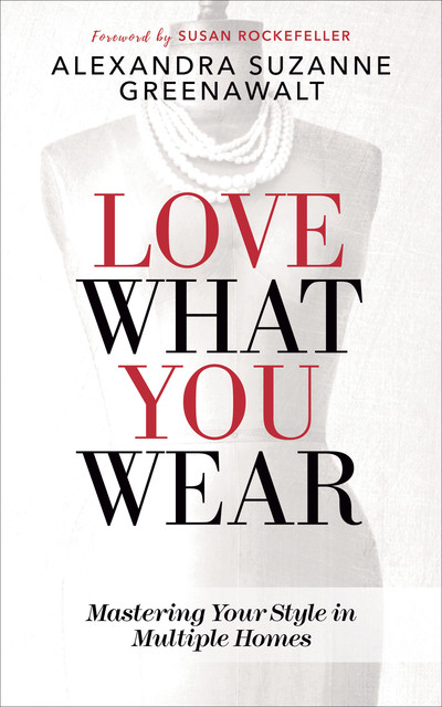 Love What You Wear, Alexandra Suzanne Greenawalt