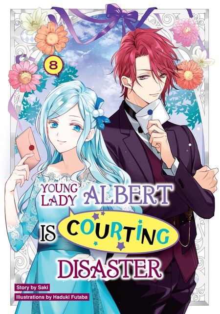 Young Lady Albert Is Courting Disaster: Volume 8, Saki