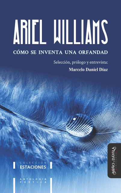 Cómo se inventa una orfandad, Ariel Williams