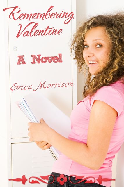 Remembering Valentine: A Novel, Erica JD Morrison